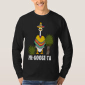 Mexican  ME GOOSE TA Me Gusta pun T-Shirt (Vorderseite)