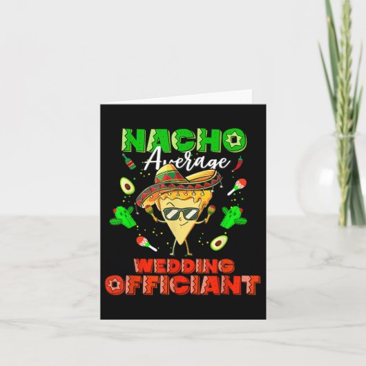 Mexican Nacho Average Wedding Offizier Karte (Vorderseite)