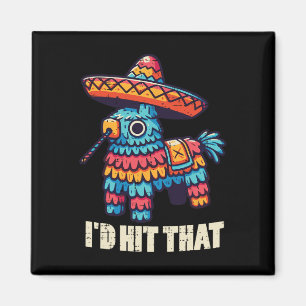 Mexican Pinata Id hat diesen Funny Cinco De Mayo P Magnet