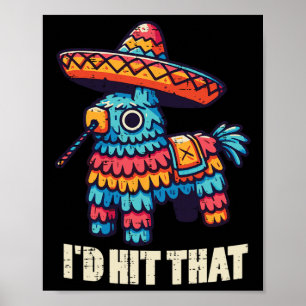 Mexican Pinata Id hat diesen Funny Cinco De Mayo P Poster