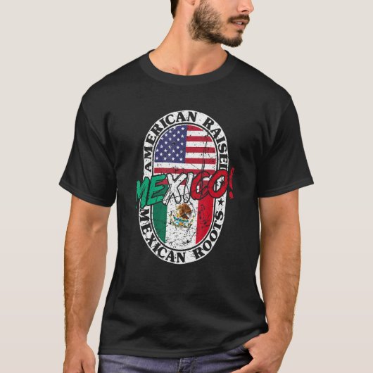 Mexican Roots American Raised Patriotic Mexico And T-Shirt (Vorderseite)