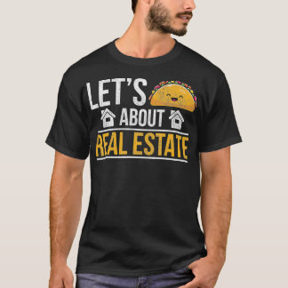 Mexican Tacos Funny Zuhause Seller Realtor Real Es T-Shirt