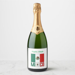 Mexico and Mexican Flag with Your Name Schaumweinetikett