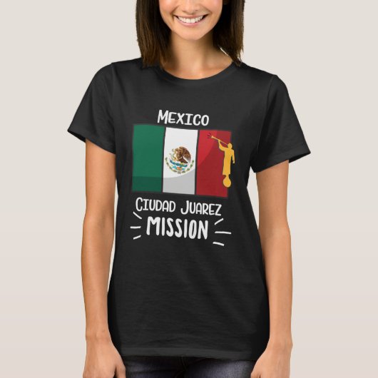 Mexico Ciudad Juarez Mormon LDS Mission Missionary T-Shirt (Vorderseite)