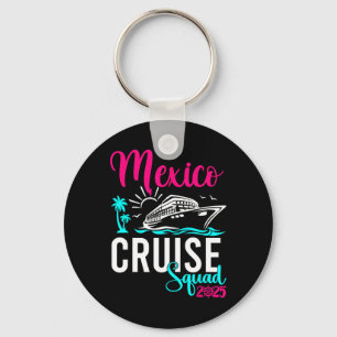 Mexico Cruise 2025 Family Group Friends Vacation Schlüsselanhänger