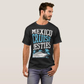 Mexico Cruise Besties Matching Cruise Ship Vacatio T-Shirt (Vorne ganz)
