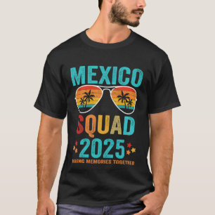 Mexico Vacation Squad 2025 Matching Family Tropica T-Shirt