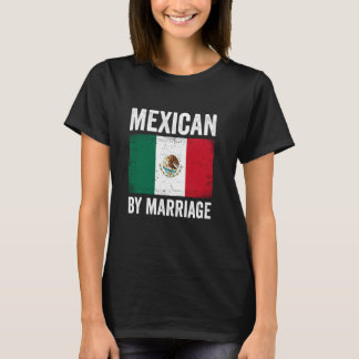 Mexikaner durch Heirat México T-Shirt