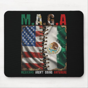 Mexikaner gehen nirgendwo hin Mexiko Mousepad