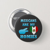 Mexikaner sind mein Homies Button (Vorne & Hinten)