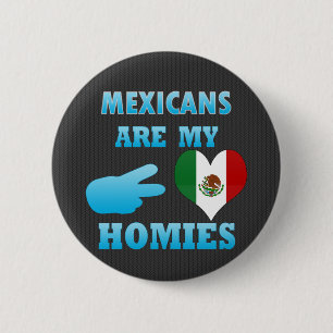 Mexikaner sind mein Homies Button