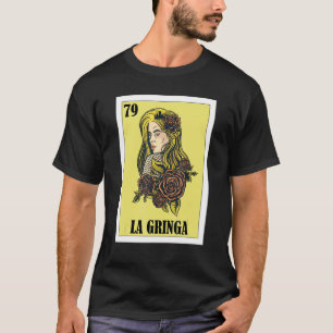 Mexikanisch für Blonde Girls La Gringa T-Shirt