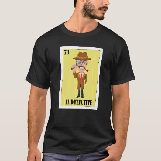 mexikanisch für Detektive El Detective T-Shirt (Vorderseite)