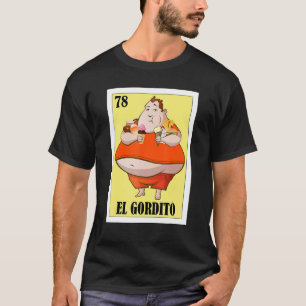 Mexikanisch für Dicke Leute El Gordito T-Shirt