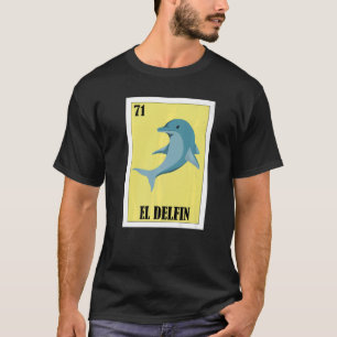 Mexikanisch für Dolphin El Delfin T-Shirt