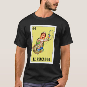 Mexikanisch für Fischer El Pescador 1 T-Shirt