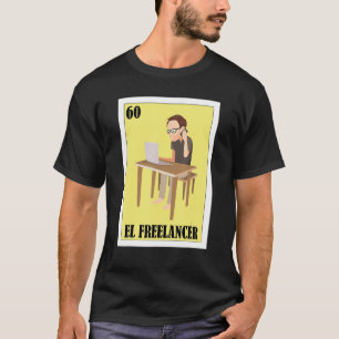Mexikanisch für Freiberufler El Freelancer T-Shirt