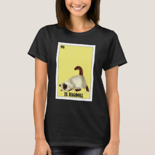 Mexikanisch für Katzenbesitzer El Ragdoll T-Shirt