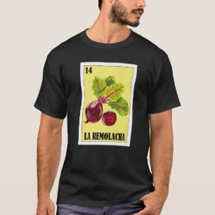Mexikanisch für Latinos La Remolacha T-Shirt