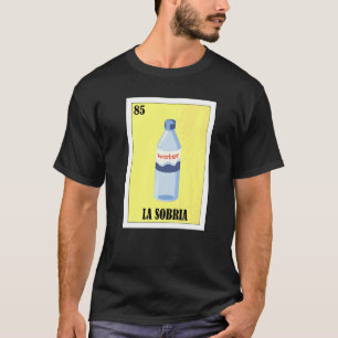 Mexikanisch für Partys La Sobria T-Shirt