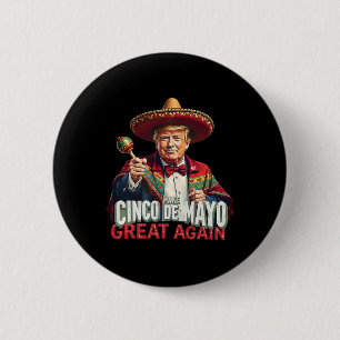 Mexikanisch Mach Cinco De Mayo Great Again Lustig  Button