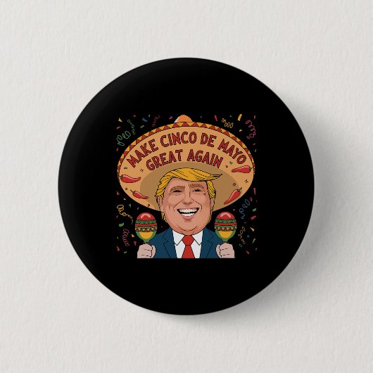 Mexikanisch machen Cinco De Mayo Great wieder lust Button (Vorderseite)