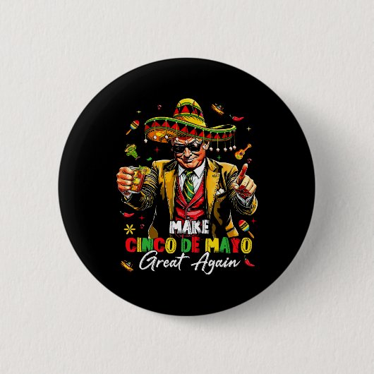 Mexikanisch machen Cinco De Mayo Great wieder lust Button (Vorderseite)