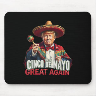 Mexikanisch machen Cinco De Mayo Great wieder lust Mousepad