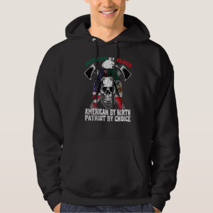 Mexikanisch nach Blood American von Birth Patriot Hoodie
