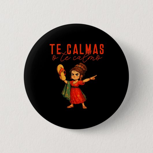 Mexikanisch Te Calmas O Te Calmo Spanische Mutter Button (Vorderseite)