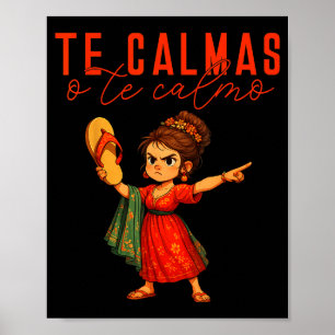 Mexikanisch Te Calmas O Te Calmo Spanische Mutter Poster