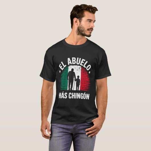 mexikanische Flagge El Abuelo Más Chingón Grandpa T-Shirt (Vorne ganz)