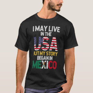 Mexikanische Flagge Ich Lebe In Den USA, Aber Mein T-Shirt