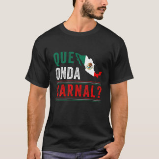 Mexikanische Flagge Mexicano Mexiko Que Onda Spani T-Shirt