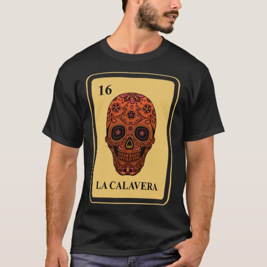 Mexikanische La Calavera Lotterie traditionelle Zu T-Shirt (Vorderseite)