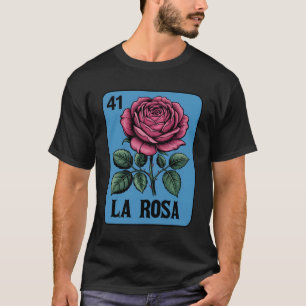 Mexikanische Lotterie La Rosa Blumenkartenspiel La T-Shirt