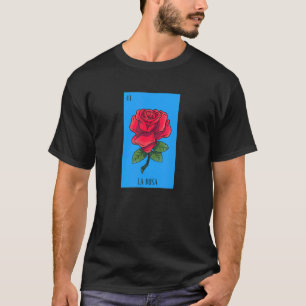 Mexikanische Lotterie La Rosa Rose Spiel aus Mexik T-Shirt