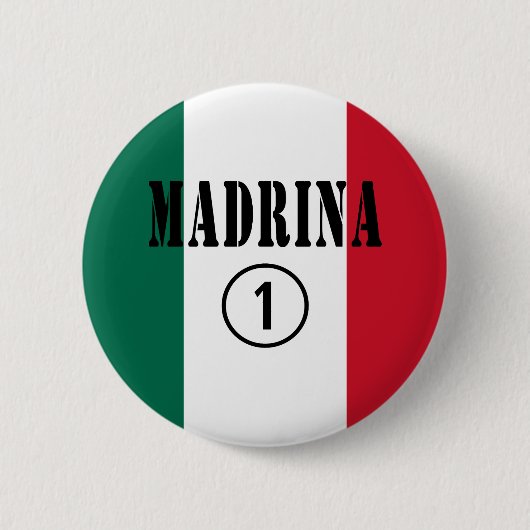 Mexikanische Patinnen: Madrina Numero UNO Button (Vorderseite)