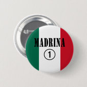 Mexikanische Patinnen: Madrina Numero UNO Button (Vorne & Hinten)