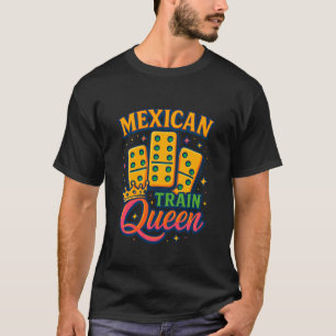 Mexikanische Train-Königin Domino-Spielerin Domino T-Shirt