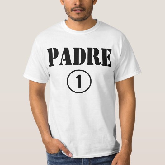 Mexikanische Väter: Padre Numero UNO T-Shirt (Vorderseite)