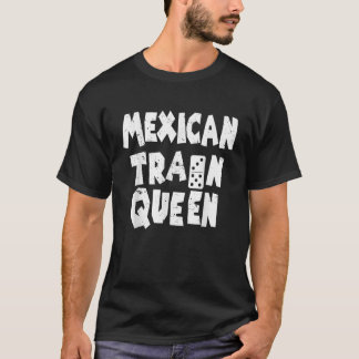 Mexikanische Zugkönigin Domino Funny Dominoes Game T-Shirt