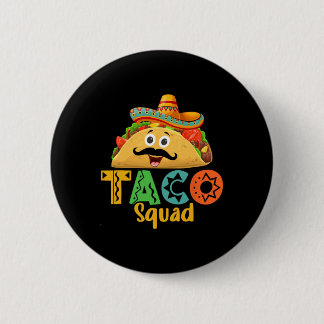 Mexikanischer Food Lover Cinco De Mayo Taco Squad  Button