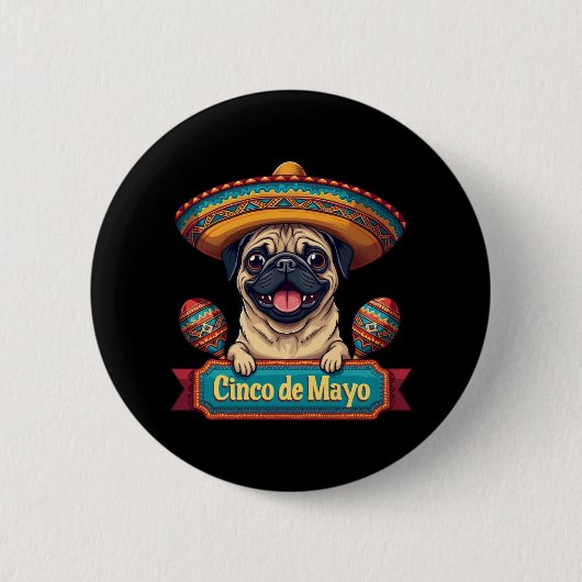 Mexikanischer Mops Dog Sombrero Cinco De Mayo Button (Vorderseite)