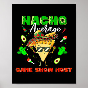 Mexikanischer Nacho Average Game Show Host Poster