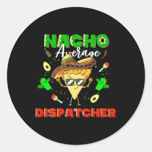 Mexikanischer Nacho-Durchschnitts-Dispatcher Runder Aufkleber