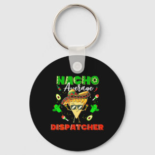 Mexikanischer Nacho-Durchschnitts-Dispatcher  Schlüsselanhänger