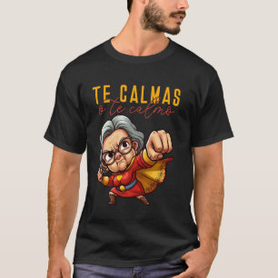 Mexikanischer spanischer Mutter-Mutter-Ausdruck Te T-Shirt