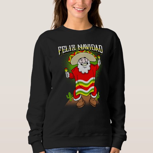 Mexikanischer Weihnachtsmann Feliz Navidad Ugly Ch Sweatshirt (Vorderseite)