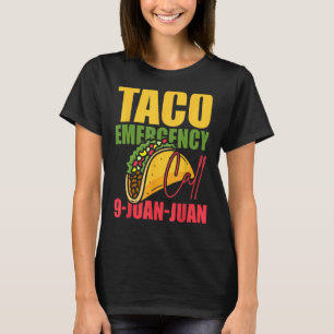 mexikanisches Essen Lover Taco Emergency Tacos Fun T-Shirt